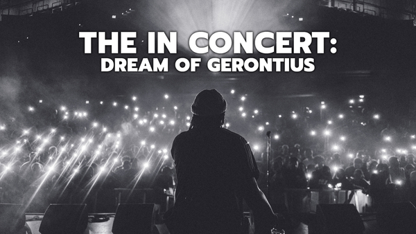The In Concert: Dream of Gerontius