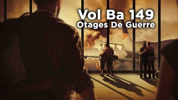 Vol Ba 149 - Otages De Guerre