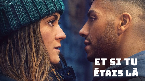 Et si tu étais là