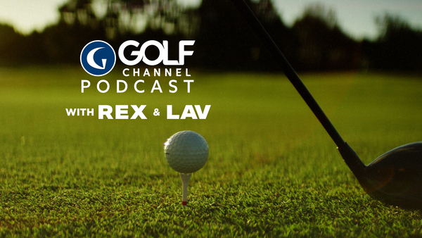 Live: Golf Channel Podcast With Rex & Lav