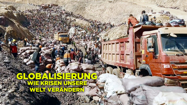Globalisierung - Wie Krisen unsere Welt verändern