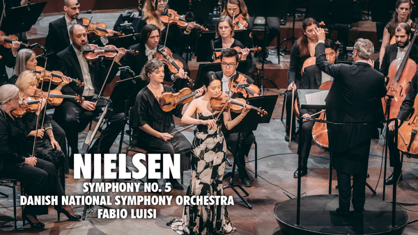 Nielsen: Symphony no. 5 - Danish National Symphony Orchestra, Fabio Luisi