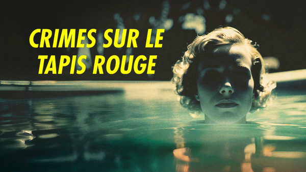 Crimes sur le tapis rouge