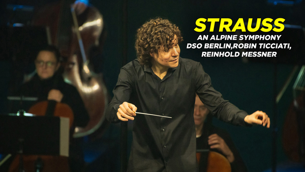 Strauss: An Alpine symphony - DSO Berlin,Robin Ticciati, Reinhold Messner