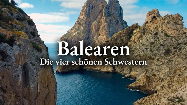 Balearen - Die vier schönen Schwestern
