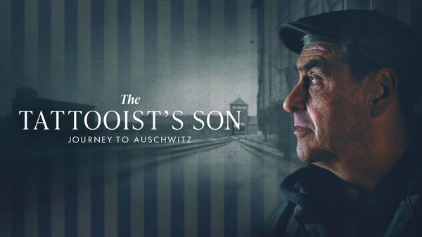 The Tattooist's Son: Journey to Auschwitz