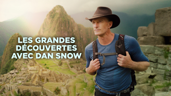 Les grandes découvertes avec Dan Snow
