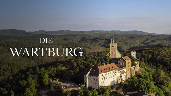 Die Wartburg - Macht, Religion, Revolution