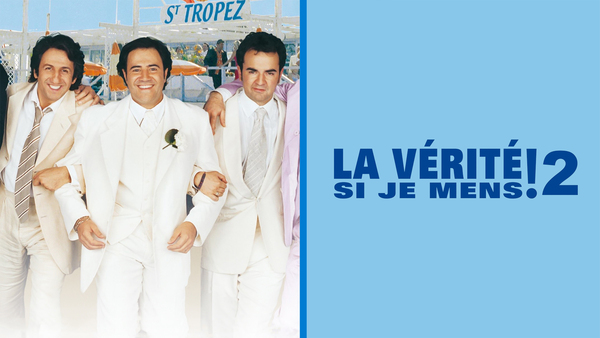 La Vérité si je mens! 2