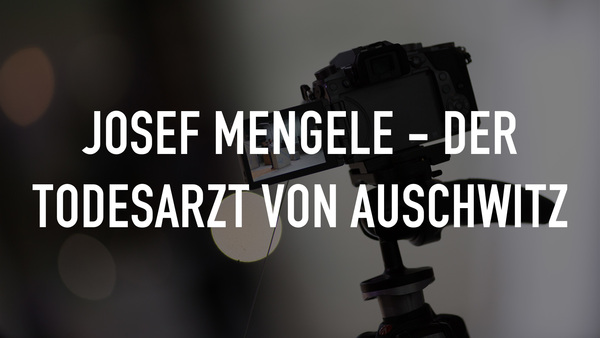 Josef Mengele - Der Todesarzt von Auschwitz