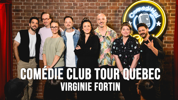 Comédie Club Tour Quebec : Virginie Fortin