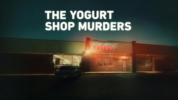 The Yogurt Shop Murders