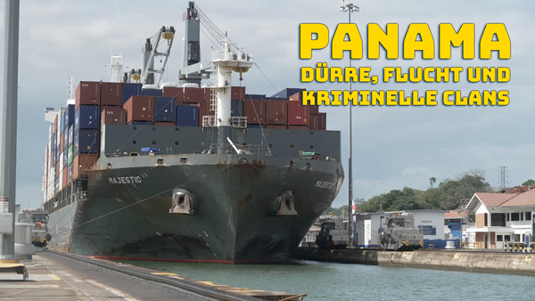 ZDFinfo Doku: Panama - Dürre, Flucht und kriminelle Clans