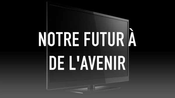 Notre futur à de l'avenir