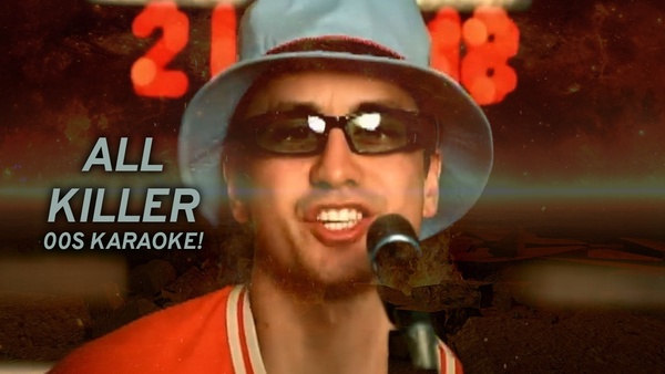 All Killer: 00s Karaoke!