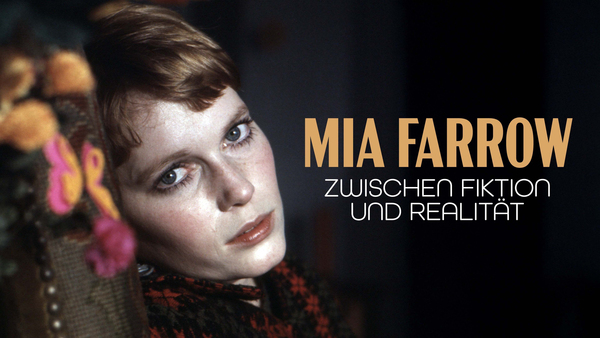 Mia Farrow - Zwischen Fiktion und Realität