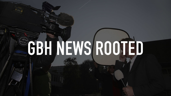 GBH News Rooted