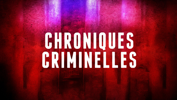 Chroniques criminelles