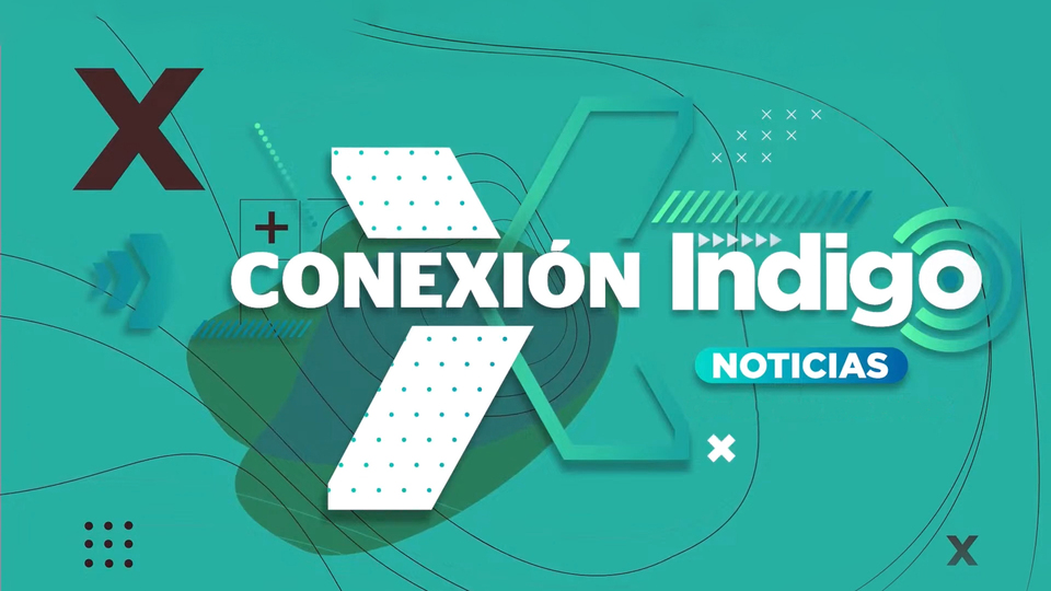 Conexión Indigo Noticias