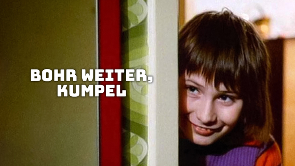 Bohr weiter, Kumpel