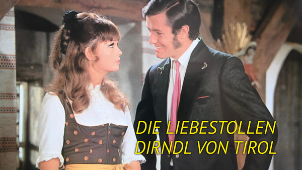 Die Liebestollen Dirndl von Tirol