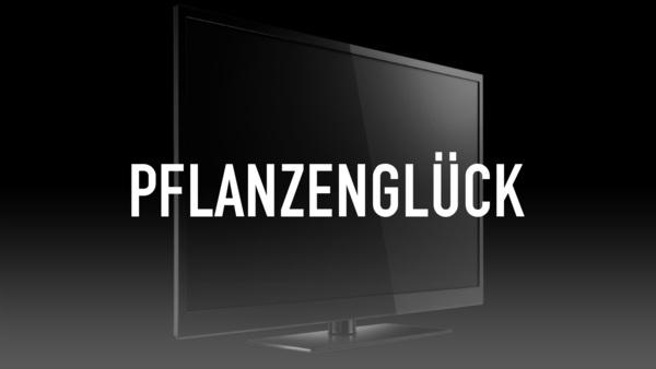 Pflanzenglück