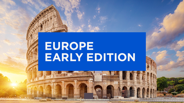 Live: Europe Early Edition