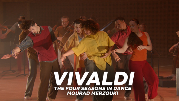 Vivaldi: The Four Seasons in Dance - Mourad Merzouki