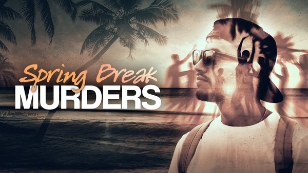 Spring Break Murders
