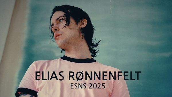 Elias Rønnenfelt - ESNS 2025