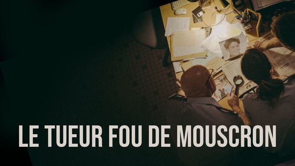 Le tueur fou de Mouscron