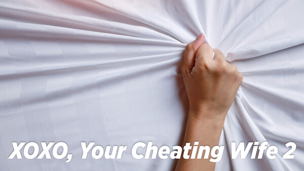 XOXO, Your Cheating Wife 2