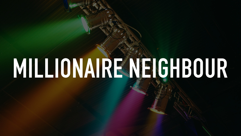 Millionaire Neighbour