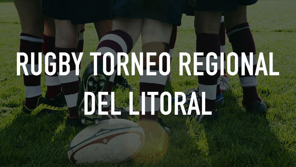 Rugby Torneo Regional del Litoral