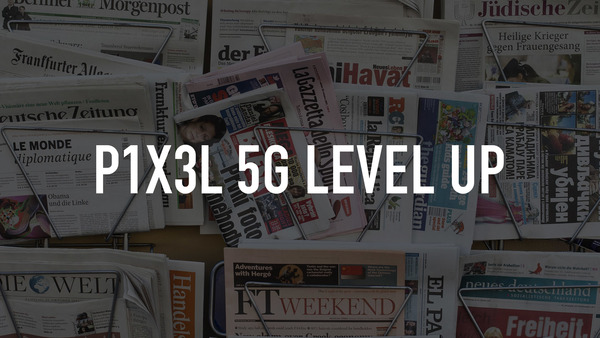 P1X3L 5G Level Up