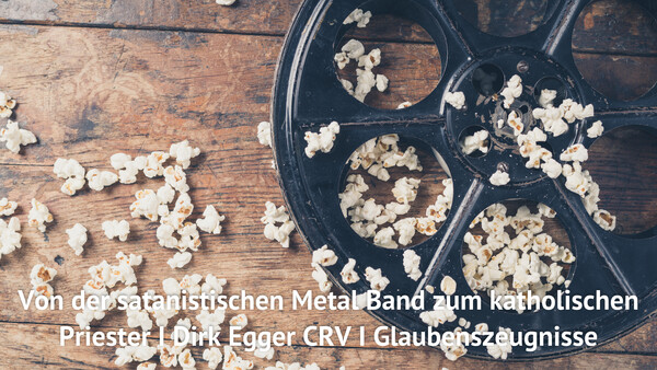 Von der satanistischen Metal Band zum katholischen Priester I Dirk Egger CRV I Glaubenszeugnisse