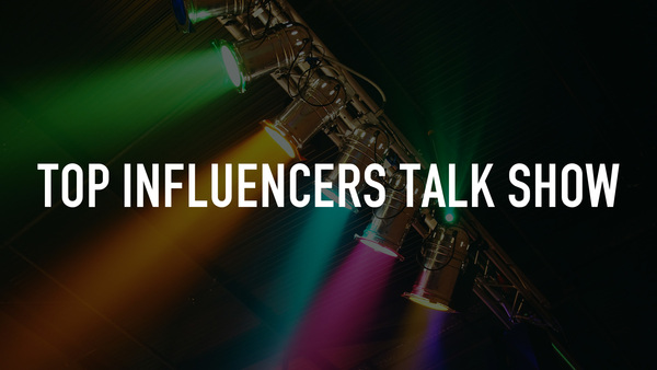 Top Influencers Talk Show