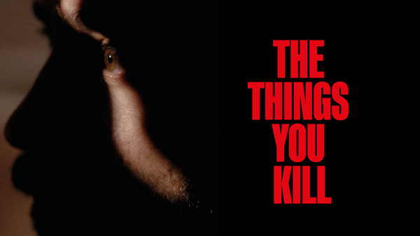 The Things You Kill