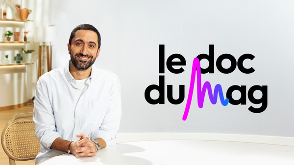 Le doc du Mag