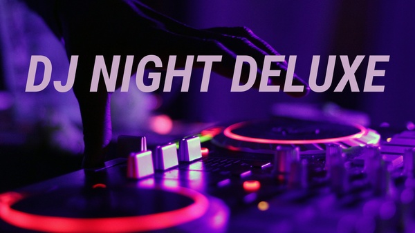 DJ Night Deluxe