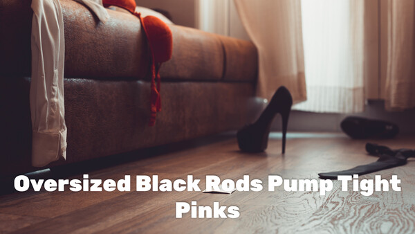 Oversized Black Rods Pump Tight Pinks