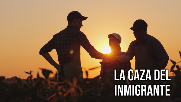 La caza del inmigrante