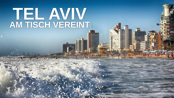 Tel Aviv - Am Tisch vereint