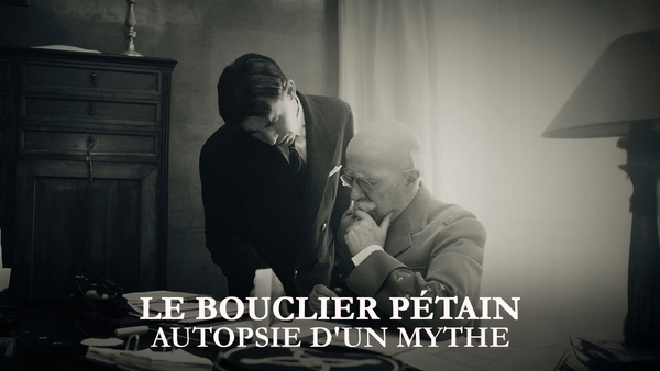 Le bouclier Pétain : autopsie d'un mythe
