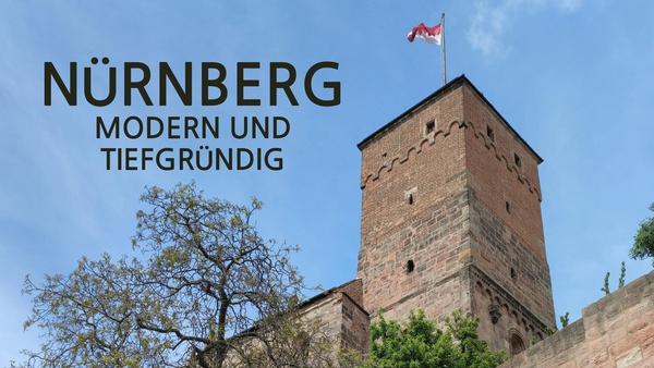 Nürnberg - Modern und tiefgründig