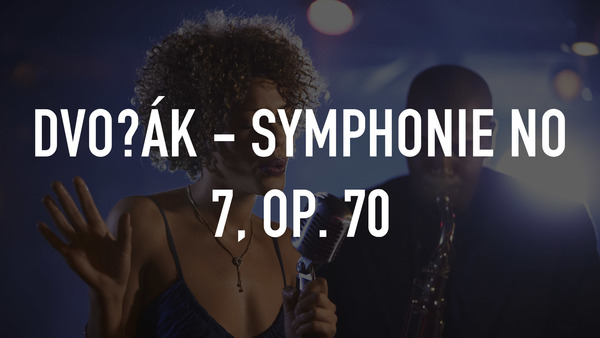 Dvořák - Symphonie no 7, Op. 70
