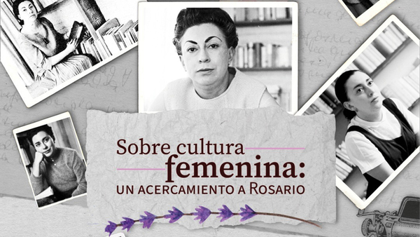 Sobre cultura femenina: Un acercamiento a Rosario