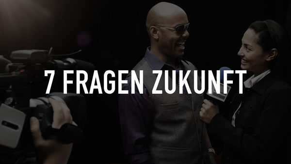 7 Fragen Zukunft