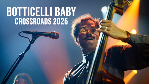 Botticelli Baby - Crossroads 2025
