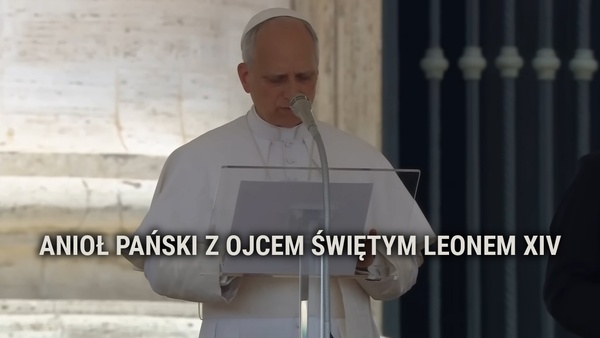 Anioł Pański z Ojcem Świętym Leonem XIV